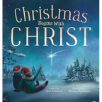Christmas Begins With Christ: Learning About Jesus and Spreading the Love of God - Hardcover