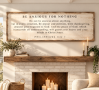 Philippians 4:6-7 - Be Anxious For Nothing Sign
